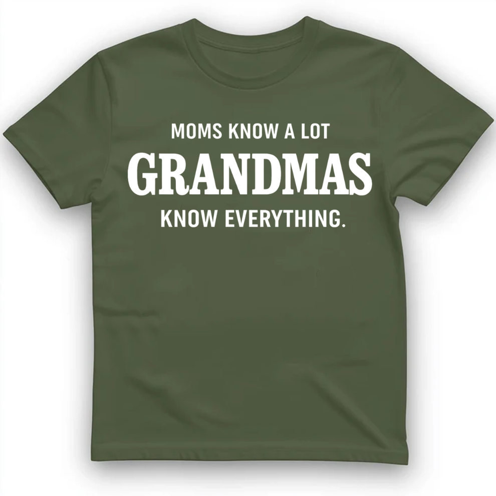 Grandmas know everything T-Shirt