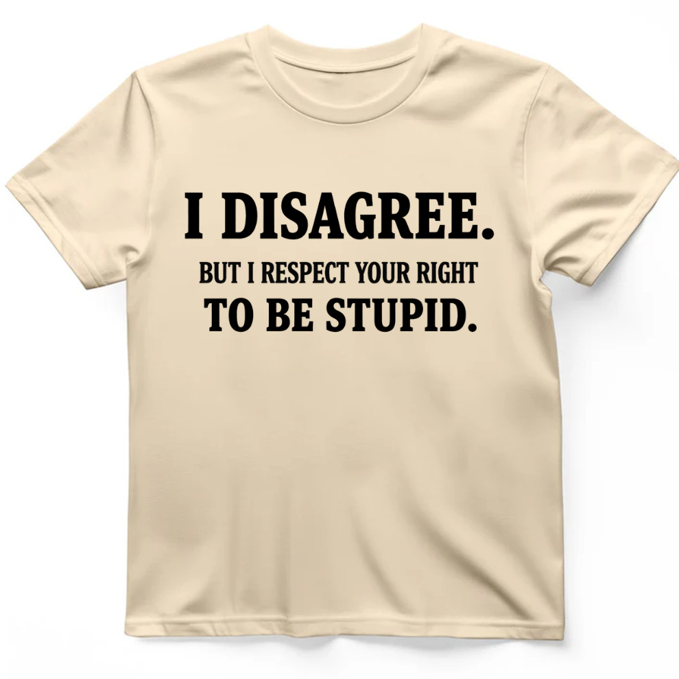 I Disagree T-Shirt