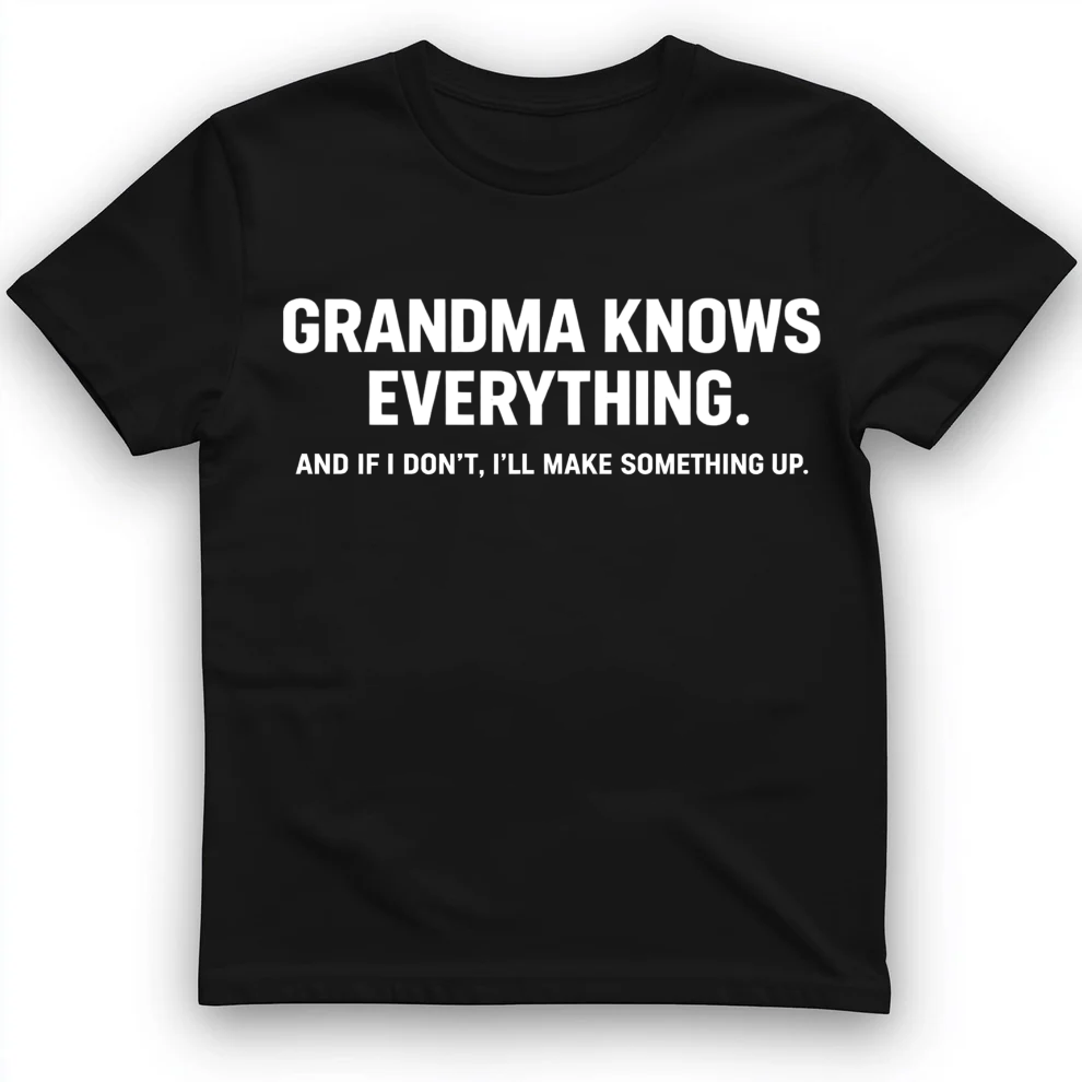 Grandma knows everything T-Shirt