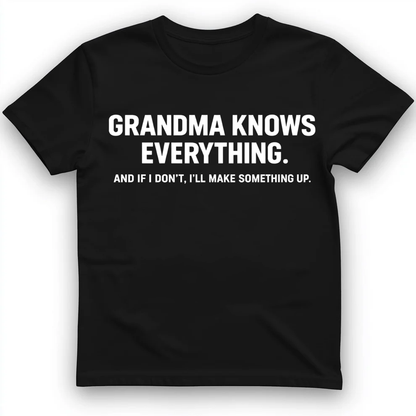Grandma knows everything T-Shirt