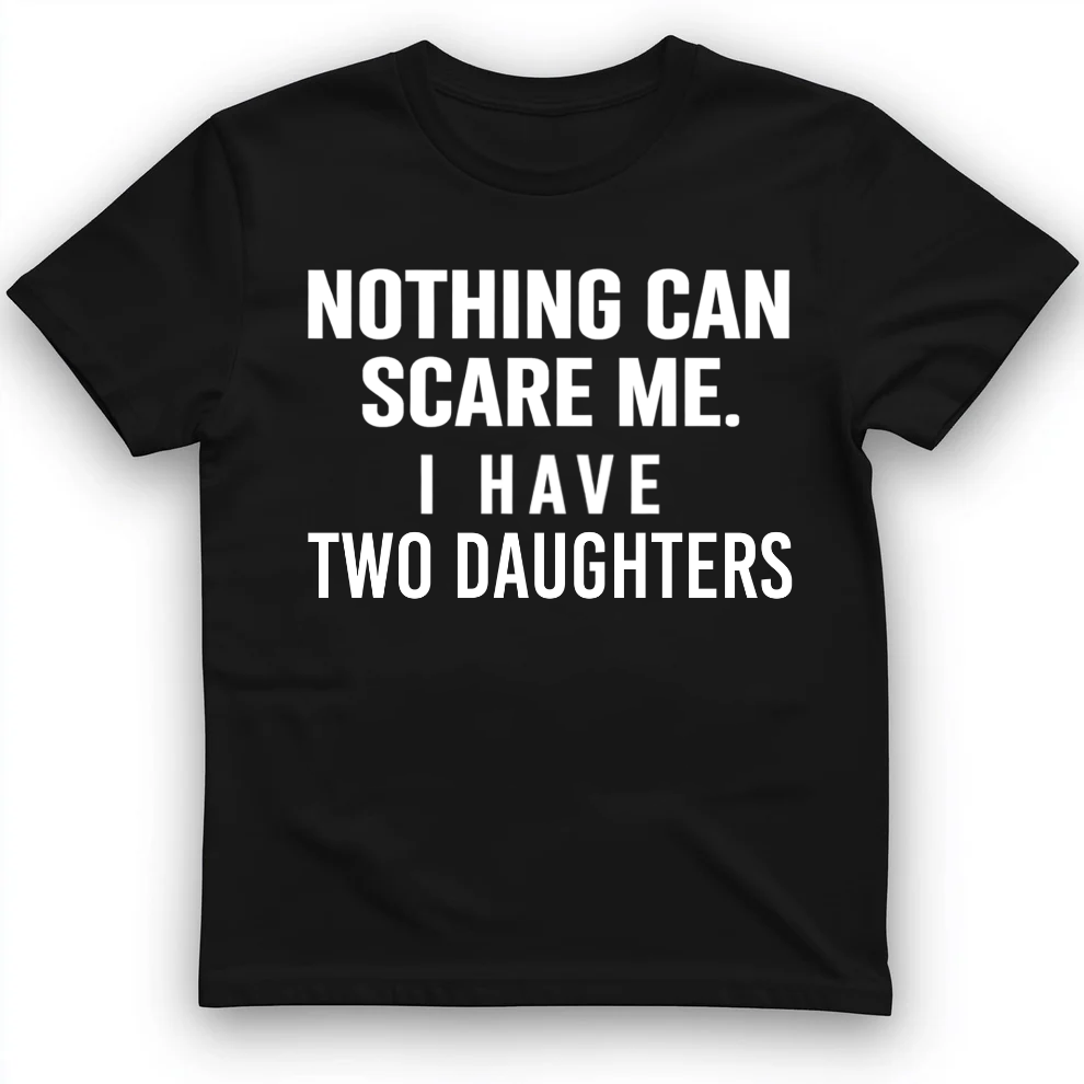 Personalization Nothing can scare me I have T-Shirt