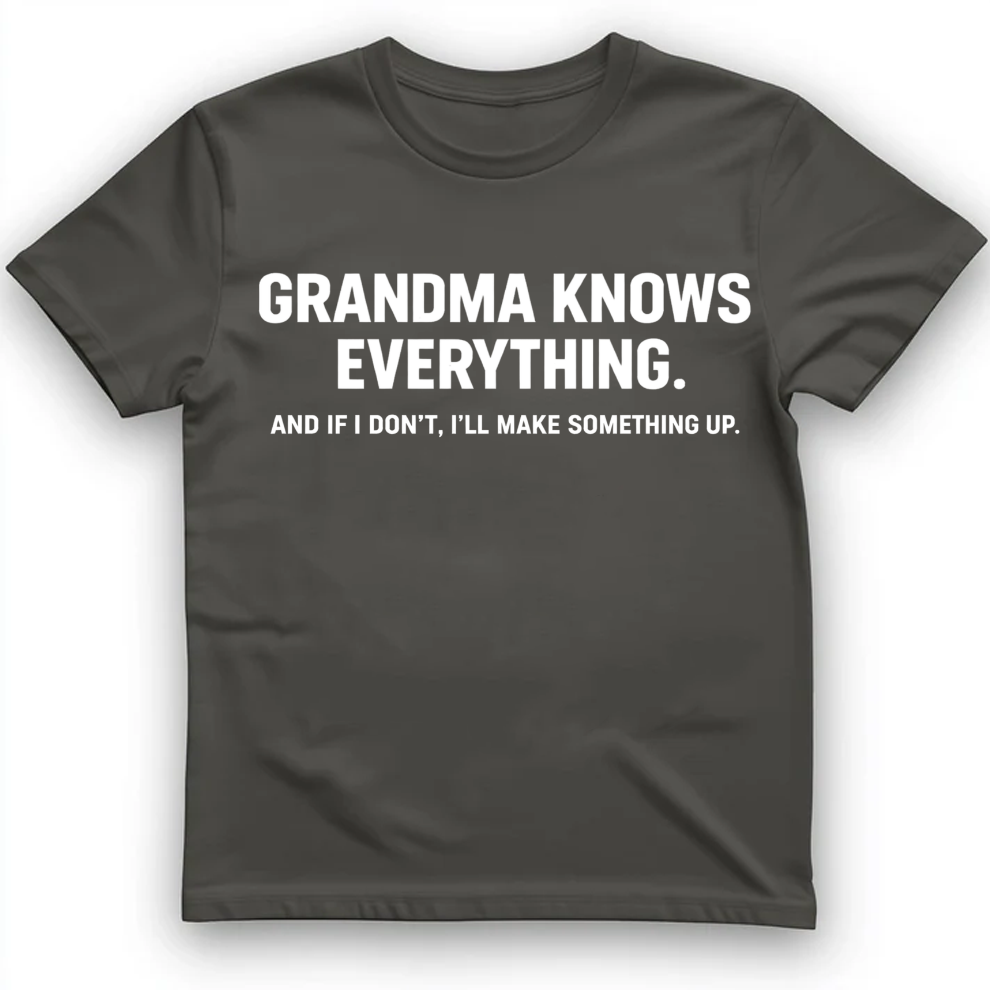 Grandma knows everything T-Shirt