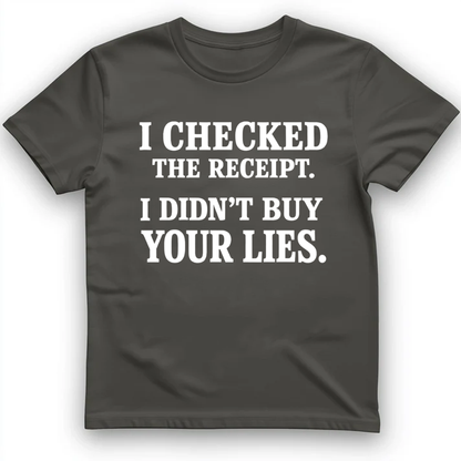 I didn't buy your lies T-Shirt