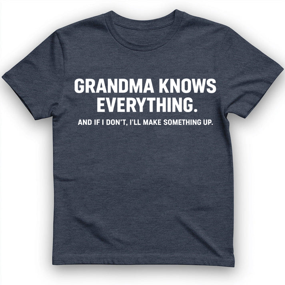Grandma knows everything T-Shirt
