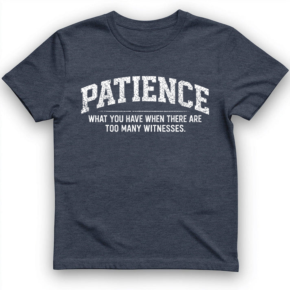 Patience T-Shirt