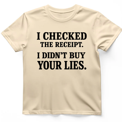 I didn't buy your lies T-Shirt