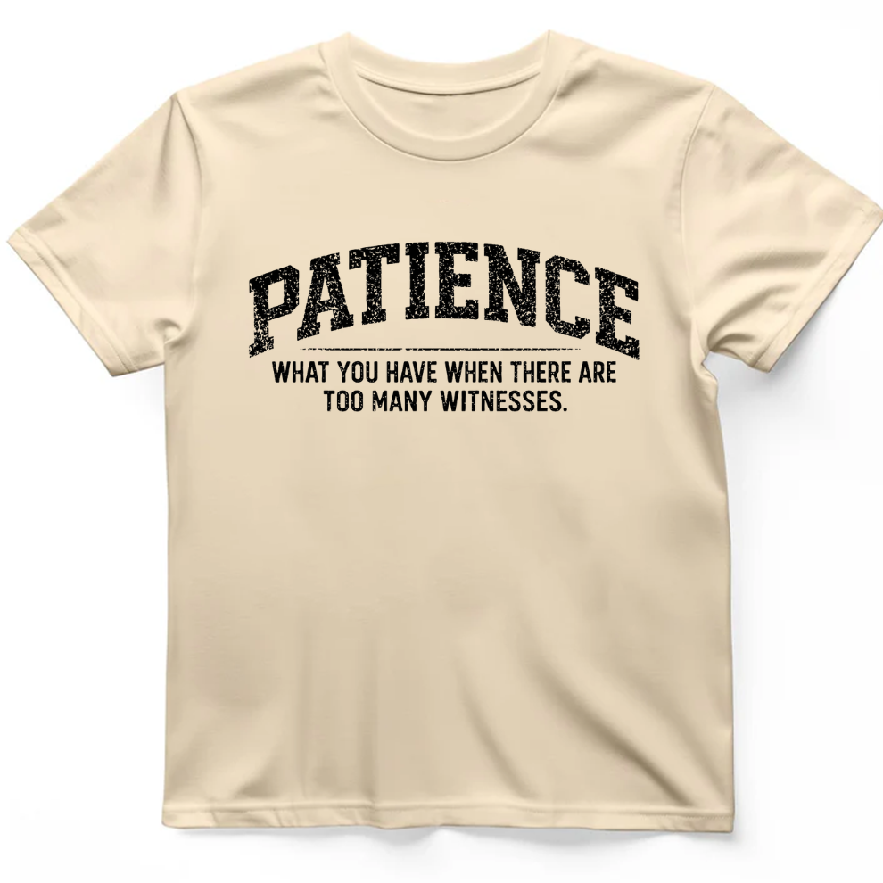 Patience T-Shirt