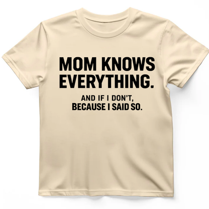 Mom knows everything T-Shirt