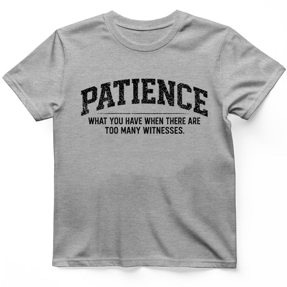 Patience T-Shirt