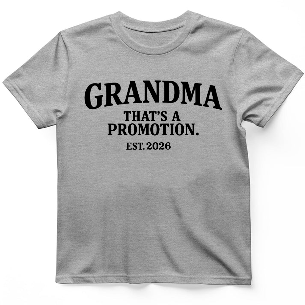 Personalization Grandma That's a Promotion Est Year T-Shirt