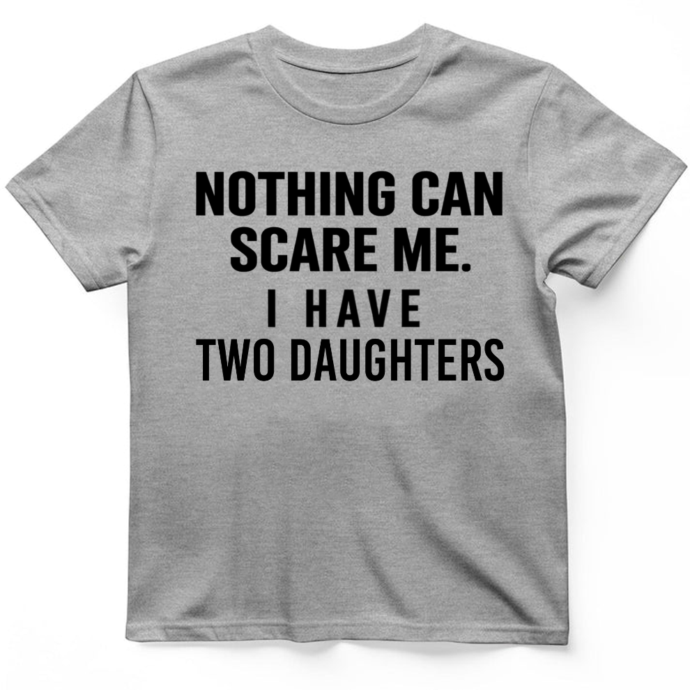 Personalization Nothing can scare me I have T-Shirt
