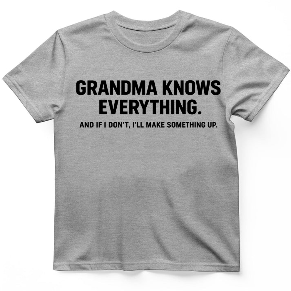 Grandma knows everything T-Shirt