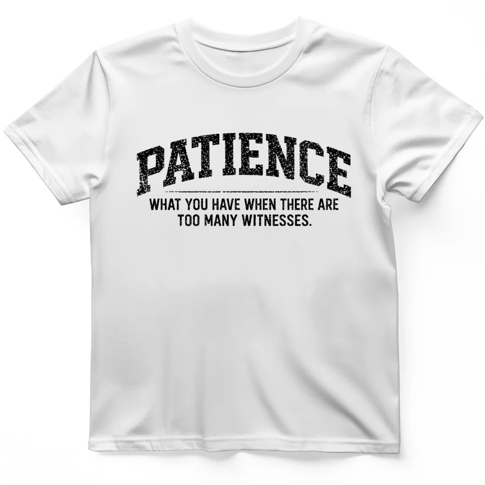Patience T-Shirt