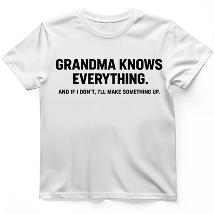 Grandma knows everything T-Shirt