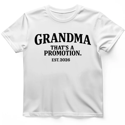 Personalization Grandma That's a Promotion Est Year T-Shirt