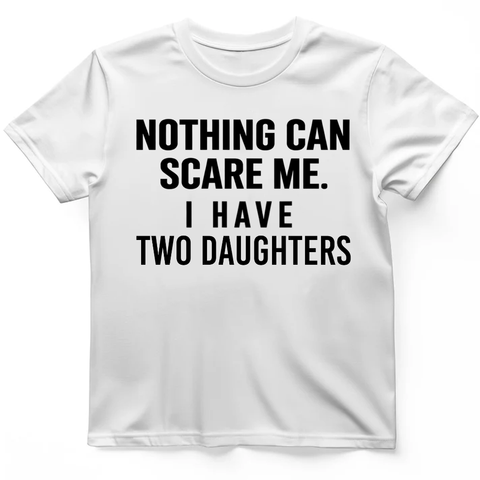 Personalization Nothing can scare me I have T-Shirt