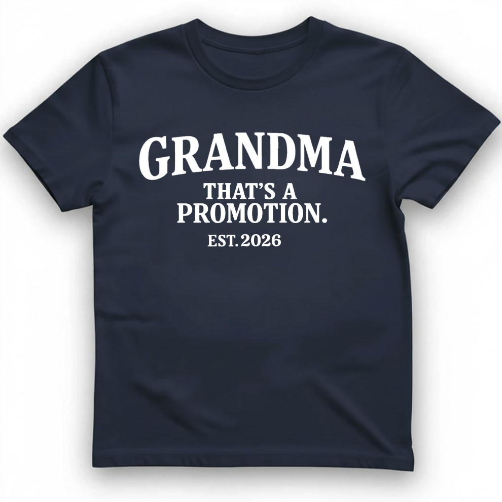 Personalization Grandma That's a Promotion Est Year T-Shirt